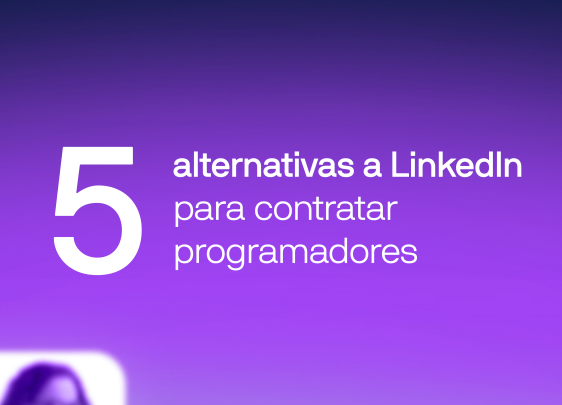 Contratar Programadores en 2026: Las 5 mejores platformas alternativas a LinkedIn