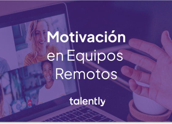Cómo motivar equipos de trabajo remoto: 7 buenas prácticas